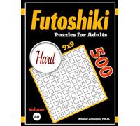 Futoshiki Puzzles for Adults: 500 Hard Puzzles
