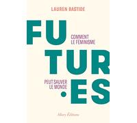 Futur·es: Comment le féminisme peut sauver le monde
