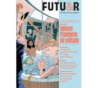 FUTUR n°49 : Vaincre l'épidémie de solitude