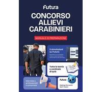Futura. Concorso Allievi Carabinieri. Teoria e pratica