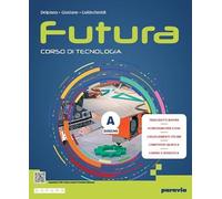 Futura. Corso di Tecnologia. Con Tavole per il disegno. Per la Scuola media. Con e-book. Con espansione online (Vol. A-B)