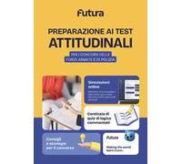 Futura. Preparazione ai test psicoattitudinali per i Concorsi delle Forze armate e di Polizia