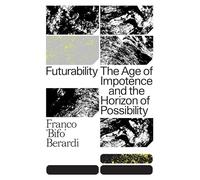 Franco Berardi Futurability (Tascabile)