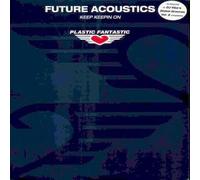 Future Acoustics - Keep Keepin' on