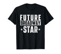 Future Broadway Star Attore Attrice Teatro Performer Musical Maglietta