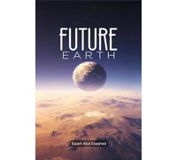 Future Earth: 100 True Stories of a Broken Planet and Survival: 10