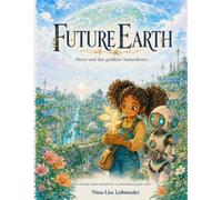 Future Earth - Nova und das goldene Samenkorn