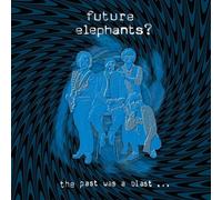 Future Elephants? The Past Was a Blast... (Vinyl LP) 12" Album