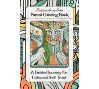 Future Fairy Tales Forest Coloring Book: A Guided Journey for Calm and Self-Trust