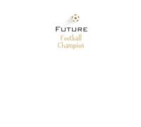 Future Football (Soccer) Champion Lined Notebook: A great gift for family, friends, loved ones, kids, aspiring soccer stars, football enthusiasts, and anyone passionate about the sport