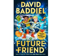 Future Friend: A funny, illustrated children's book from bestselling David Baddiel