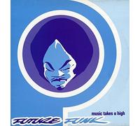 Future Funk - Music Takes U High