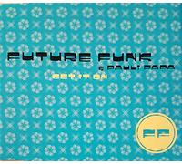 Future Funk & Pauli Papa - Get It on