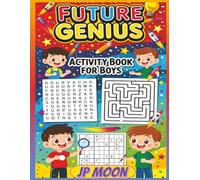 Future Genius: Activity Book for Boys: 100+ Educational Puzzles, Coloring Pages & Jokes for Boys Ages 4-6