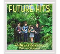 Future Hits - Today Is Forever / Hoy Es Para Siempre