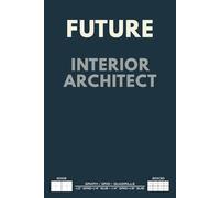 Future Interior Architect Grid Notebook - Innovative Planning & Creative Drafting: Structured pages designed to spark technical sketches, organized note-taking, and visionary ideas.