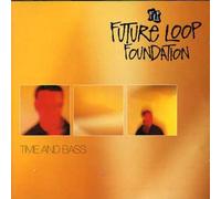 Future Loop Foundation - Time & Bass