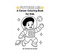Future Me: A Career Coloring Book for Kids