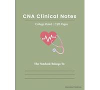 Future Nurse in Progress Notebook: Lined Journal & Note Taking Book for CNA Nurses, Nursing Assistants, Clinical Rotations, Work Notes, Shift Planning, and Graduation Gifts