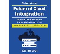 Future of Cloud Integration: How to Build Resilient Multi-Cloud Systems | Cloud Governance Tools | Cloud Security Best Practices | IT Leadership in Cloud | Future of Cloud Technology | Cloud Guide