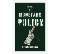 FUTURE OF MONETARY POLICY: Expectations for Money's Termination as We Play with It?
