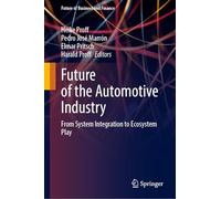 Future of the Automotive Industry: From System Integration to Ecosystem Play