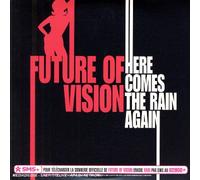 Future Of Vision - Here Comes The Rain Again
