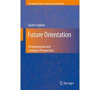 Future Orientation: Developmental and Ecological Perspectives