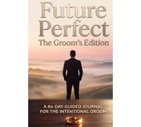 Future Perfect: The Groom's Edition