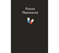 Future Pharmacist Journal Wide Ruled: 160 pages | 7 x 10 inches | for Journalling, Diaries, Notes, Homework, Study | Gifts for Pharmacy Students