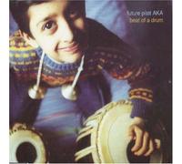 Future Pilot Aka - Beat of a Drum