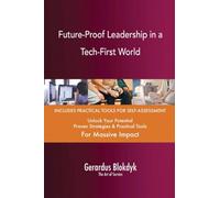 Future-Proof Leadership in a Tech-First World