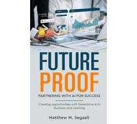 Future Proof: Partnering With Ai For Success