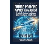 Future-Proofing Aviation Management: Strategies for Resilience, Sustainability, and Innovation in the Aerospace Sector