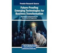 Future-proofing Emerging Technologies for Business Transformation