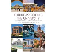 Future-Proofing the University: Innovations in Learning, Technology, and Finances in the Age of AI
