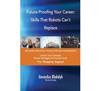 Future-Proofing Your Career: Skills That Robots Can`t Replace
