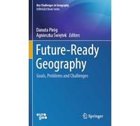 Future-Ready Geography: Goals, Problems and Challenges