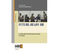 Future-ready HR. La sfida della diversità generazionale in azienda
