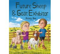 Future Sheep & Goat Exhibitor Activity Book
