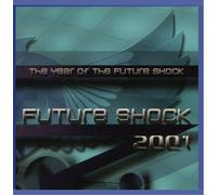 Future Shock 2001 Year of the future shock (CD)