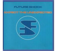 Future Shock Team EXPECT THE UNEXPECTED (CD)