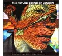 Future Sound of London - Far-Out Lung & the Ramblings O