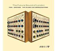Future Sound of London - Fsol: Digitana - the Sx-One Improvisations