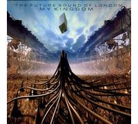 Future Sound of London,the - My Kingdom
