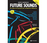 Future sounds. Un libro di concetti per la batteria moderna. Con File audio per il download
