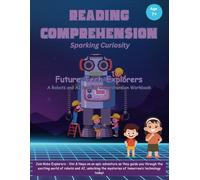 Future Tech Explorers: A Robots and AI Reading Comprehension Workbook