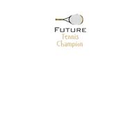 Future Tennis Champion Lined Notebook: An ideal gift for family, friends, loved ones, aspiring Grand Slam champions, young tennis prodigies, or anyone dedicated to conquering the court