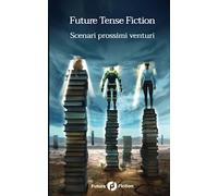 Charlie Jane Anders Francesco Verso AA VV Chiara Top Future Tense Fi (Tascabile)