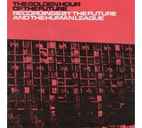 Future, The Alias Human League - The Golden Hour Of The Future
